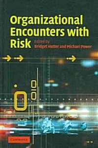 Organizational Encounters with Risk (Hardcover)