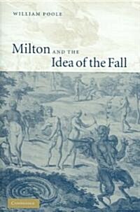 Milton and the Idea of the Fall (Hardcover)