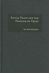 Social Traps and the Problem of Trust (Hardcover)