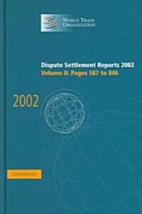 Dispute Settlement Reports 2002: Volume 2, Pages 587-846 (Hardcover)