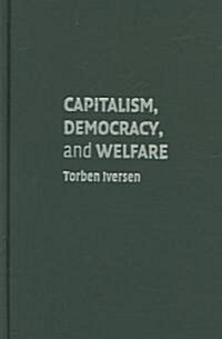 Capitalism, Democracy, and Welfare (Hardcover)