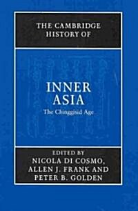 The Cambridge History of Inner Asia : The Chinggisid Age (Hardcover)