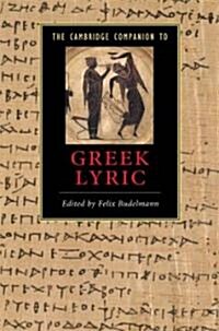 The Cambridge Companion to Greek Lyric (Hardcover)