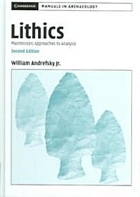 Lithics : Macroscopic Approaches to Analysis (Hardcover, 2 Revised edition)