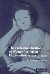 The Professionalization of Women Writers in Eighteenth-Century Britain (Hardcover)