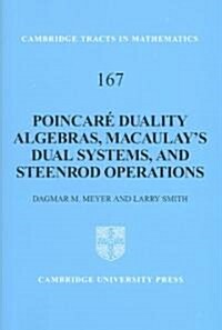 Poincare Duality Algebras, Macaulays Dual Systems, and Steenrod Operations (Hardcover)