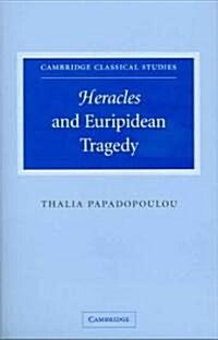 Heracles and Euripidean Tragedy (Hardcover)