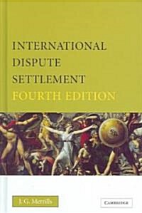International Dispute Settlement (Hardcover, 4 Rev ed)