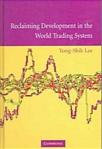 [중고] Reclaiming Development in the World Trading System (Hardcover)