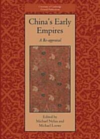 Chinas Early Empires : A Re-appraisal (Hardcover)