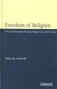 Freedom of religion : UN and European human rights law and practice