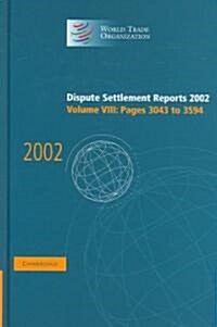 Dispute Settlement Reports 2002: Volume 8, Pages 3043-3594 (Hardcover)