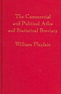 Playfairs Commercial and Political Atlas and Statistical Breviary (Hardcover)