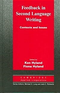 Feedback in Second Language Writing : Contexts and Issues (Hardcover)