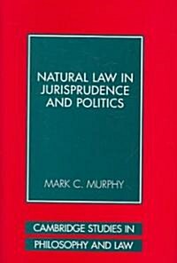 Natural Law in Jurisprudence and Politics (Hardcover)