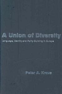 A Union of Diversity : Language, Identity and Polity-Building in Europe (Hardcover)