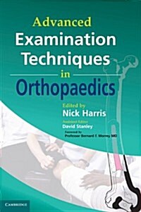 Advanced Examination Techniques in Orthopaedics (Hardcover)