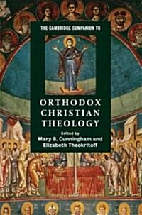 The Cambridge Companion to Orthodox Christian Theology (Hardcover)