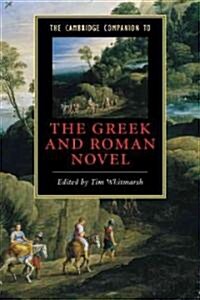 The Cambridge Companion to the Greek and Roman Novel (Hardcover)