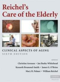 Reichel's care of the elderly : clinical aspects of aging 6th ed.