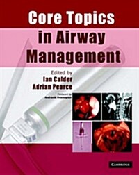 Core Topics in Airway Management (Hardcover, 1st)