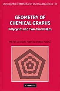 Geometry of Chemical Graphs : Polycycles and Two-faced Maps (Hardcover)