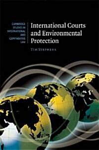International Courts and Environmental Protection (Hardcover)