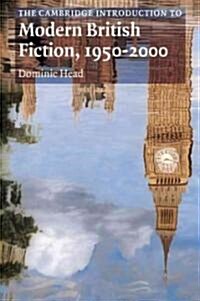 The Cambridge Introduction to Modern British Fiction, 1950–2000 (Paperback)