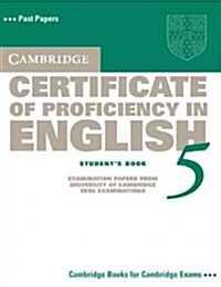 Cambridge Certificate of Proficiency in English 5 Students Book: Examination Papers from University of Cambridge ESOL Examinations                    (Paperback)