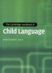 The Cambridge handbook of child language