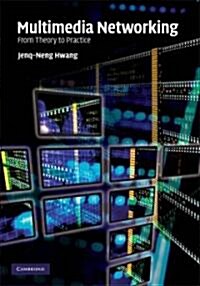 Multimedia Networking : From Theory to Practice (Hardcover)