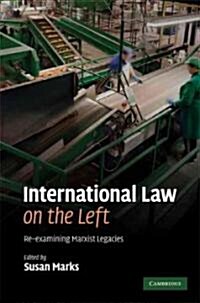 International Law on the Left : Re-examining Marxist Legacies (Hardcover)