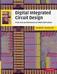 Digital Integrated Circuit Design (Hardcover, 1st)