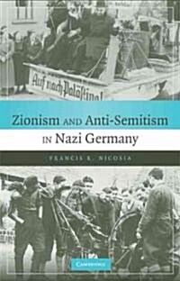 Zionism and Anti-Semitism in Nazi Germany (Hardcover)