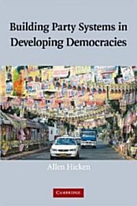 Building Party Systems in Developing Democracies (Hardcover)