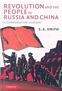 Revolution and the People in Russia and China : A Comparative History (Hardcover)