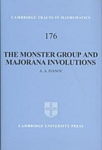 The Monster Group and Majorana Involutions (Hardcover)