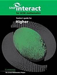 SMP Interact for GCSE Mathematics Teachers Guide for Higher (Paperback, Teachers Guide)