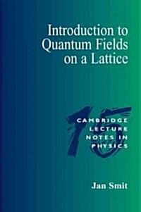 Introduction to Quantum Fields on a Lattice (Paperback)