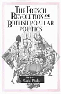 The French Revolution and British Popular Politics (Paperback)