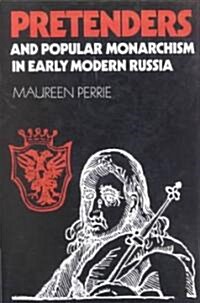 Pretenders and Popular Monarchism in Early Modern Russia : The False Tsars of the Time and Troubles (Paperback)