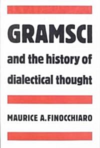 Gramsci and the History of Dialectical Thought (Paperback)