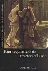 Kierkegaard and the Treachery of Love (Paperback)