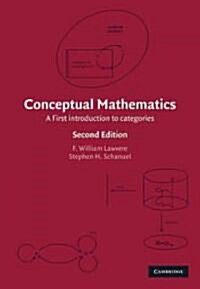 Conceptual Mathematics : A First Introduction to Categories (Hardcover, 2 Rev ed)