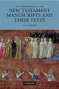 An Introduction to the New Testament Manuscripts and Their Texts (Hardcover)