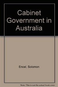 Cabinet government in Australia 2nd ed
