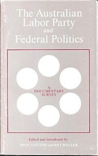 Australian Labor Party and Federal Politics (Paperback)