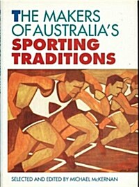 The Makers of Australias Sporting Traditions (Hardcover)