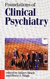 Foundations of Clinical Psychiatry (Paperback)