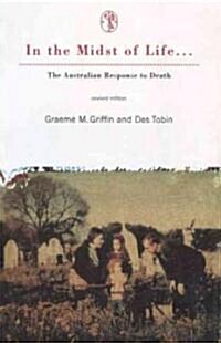 In the Midst of Life: The Australian Response to Death (Paperback, 2)